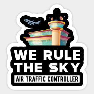 Air Traffic Controller - We rule the sky Sticker